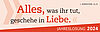 Banner mit der Jahreslosung 2024 "Alles, was ihr tut, geschehe in Liebe"