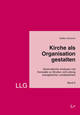 Kirche als Organisation gestalten Band 2